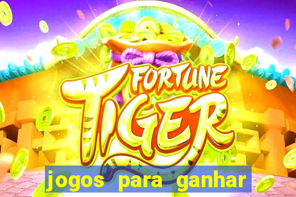 jogos para ganhar dinheiro pelo celular